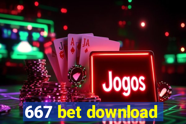 667 bet download